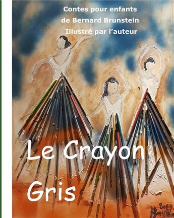 Couverture du livre « Le crayon gris » de Bernard Brunstein aux éditions Books On Demand