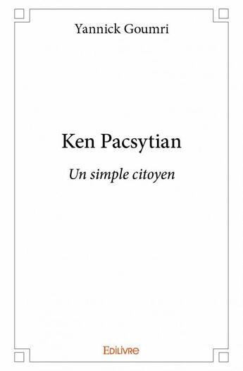 Couverture du livre « Ken Pacsytian » de Yannick Goumri aux éditions Edilivre