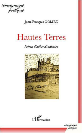 Couverture du livre « Hautes terres ; poèmes d'exil et d'initiation » de Jean-Francois Gomez aux éditions L'harmattan