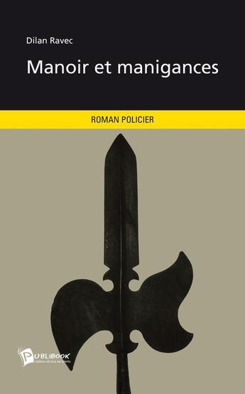 Couverture du livre « Manoir et manigances » de Dilan Ravec aux éditions Publibook