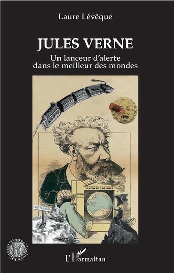 Couverture du livre « Jules Verne ; un lanceur d'alerte dans le meilleur des mondes » de Laure Leveque aux éditions L'harmattan