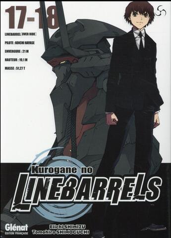 Couverture du livre « Kurogane no Linebarrels : Tome 17 et Tome 18 » de Eiichi Shimizu et Tomohiro Shimoguchi aux éditions Glenat