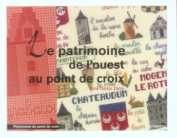 Couverture du livre « Le patrimoine de l'ouest au point croix » de Chabin M-T aux éditions L'inedite