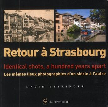 Couverture du livre « RETOUR A ; Strasbourg » de David Betzinger aux éditions Les Beaux Jours