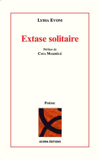 Couverture du livre « Extase solitaire » de Lydia Evoni aux éditions Acoria