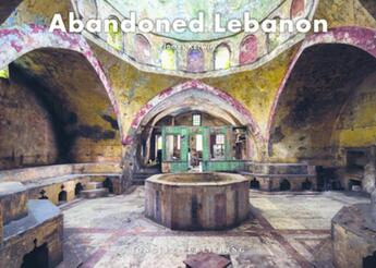 Couverture du livre « Abandoned Lebanon » de James Kerwin aux éditions Jonglez