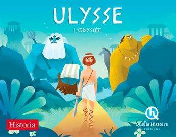 Couverture du livre « Ulysse » de Patricia Crete et Bruno Wennagel et Mathieu Ferret et Pierre Baron aux éditions Quelle Histoire