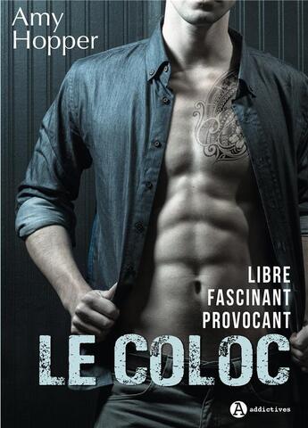 Couverture du livre « Le coloc » de Amy Hopper aux éditions Editions Addictives