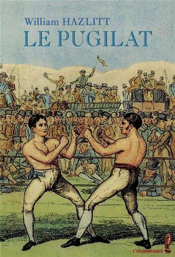 Couverture du livre « Le pugilat » de William Hazlitt aux éditions Insomniaque