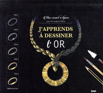 Couverture du livre « J'apprends à dessiner l'or » de Jean Christophe Peupion aux éditions Kiwi