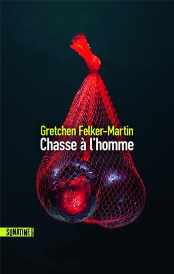 Couverture du livre « Chasse à l'homme » de Gretchen Felker-Martin aux éditions Sonatine