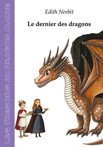 Couverture du livre « Le dernier des dragons » de Edith Nesbit aux éditions Les Tresors Du Dragon Mauve