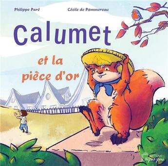 Couverture du livre « Calumet et la pièce d'or » de Philippe Pare et Cecile De Pommereau aux éditions Nepsis-pare