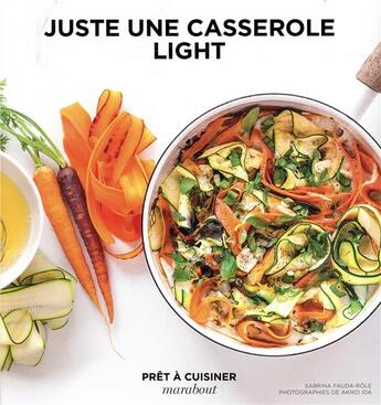 Couverture du livre « Juste une casserole light » de Sabrina Fauda-Role et Akido Ida aux éditions Marabout