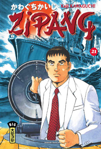 Couverture du livre « Zipang Tome 21 » de Kaiji Kawaguchi aux éditions Kana