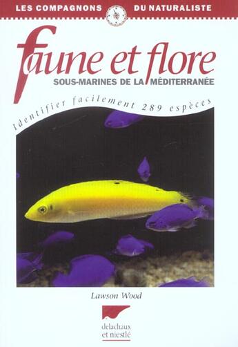 Couverture du livre « Faune Et Flore Sous Marine De La Mediterranee » de Lawson Wood aux éditions Delachaux & Niestle