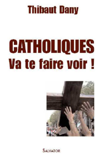 Couverture du livre « Manifeste pour un christianisme engagé » de Thibault Dary aux éditions Salvator