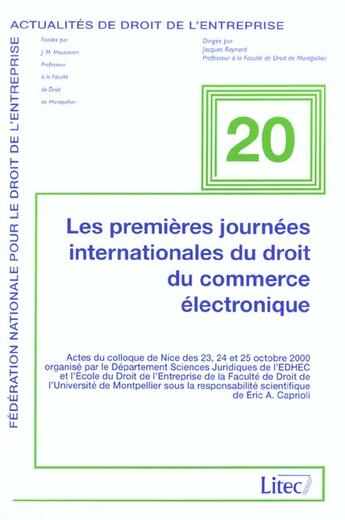 Couverture du livre « Les premieres journees internationales du droit du commerce lectronique » de Cde Centre Droit Ent aux éditions Lexisnexis