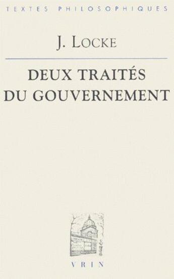 Couverture du livre « Deux traités du gouvernement » de John Locke aux éditions Vrin