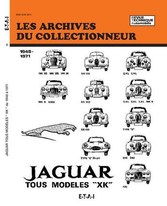 Couverture du livre « Jaguar xk-mk tous modeles et type e (48/71) n 3 » de Etai aux éditions Etai