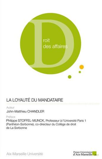 Couverture du livre « La loyauté du mandataire » de John-Matthieu Chandler aux éditions Pu D'aix Marseille