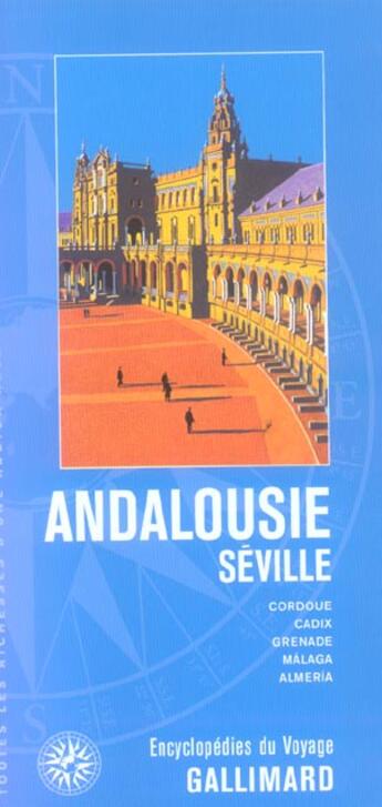 Couverture du livre « Andalousie - seville - cordoue, cadix, grenade, malaga, almeria (édition 2005) » de Collectif Gallimard aux éditions Gallimard-loisirs