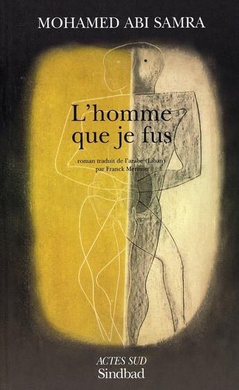 Couverture du livre « L'homme que je fus » de Mermier Franck et Mohamed Abi Samra aux éditions Actes Sud