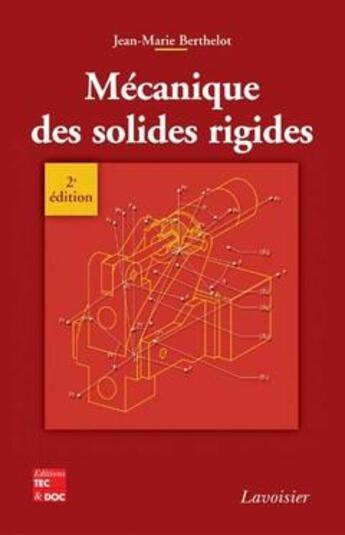 Couverture du livre « Mécanique des solides rigides » de Berthelot aux éditions Tec Et Doc