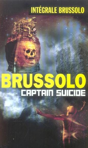 Couverture du livre « Integrale 18 Captain Suicide » de Brussolo-S aux éditions Vauvenargues