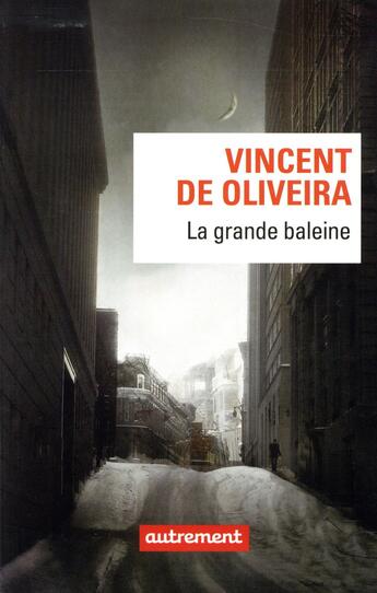 Couverture du livre « La grande baleine » de Vincent De Oliveira aux éditions Autrement