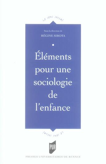 Couverture du livre « Éléments pour une sociologie de l'enfance » de Pur aux éditions Pu De Rennes