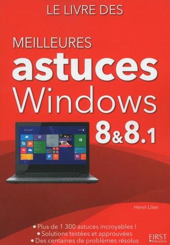 Couverture du livre « Le livre des meilleures astuces pour windows 8 et 8.1 » de Henri Lilen aux éditions First Interactive