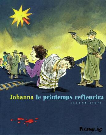 Couverture du livre « Le printemps refleurira t.2 » de Johanna Schipper aux éditions Futuropolis