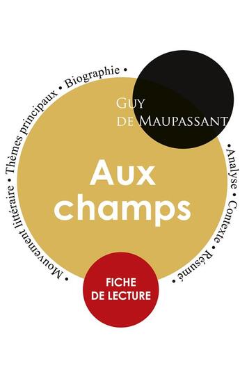 Couverture du livre « Fiche de lecture Aux champs (Étude intégrale) » de Guy de Maupassant aux éditions Paideia Education