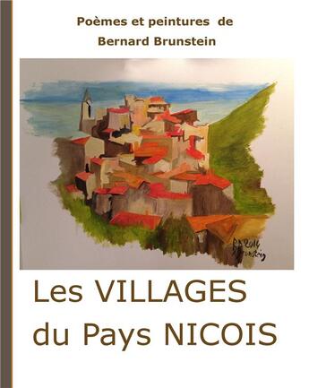 Couverture du livre « Les villages du pays niçois » de Bernard Brunstein aux éditions Books On Demand