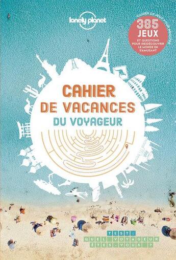 Couverture du livre « Cahier de vacances du voyageur Lonely Planet » de Alexandre Lenoir aux éditions Lonely Planet France