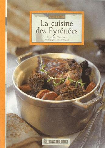 Couverture du livre « Connaître la cuisine des Pyrénées » de Claustres-Prigent aux éditions Sud Ouest Editions