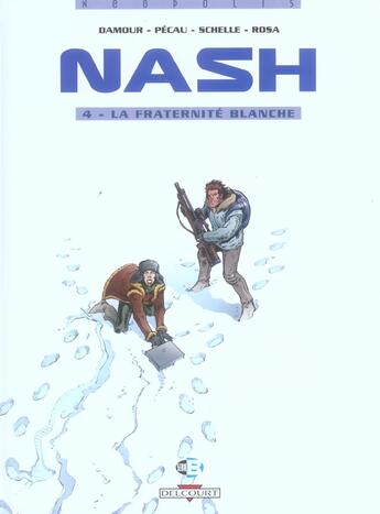 Couverture du livre « Nash t.4 ; la fraternité blanche » de Damour et Pecau aux éditions Delcourt