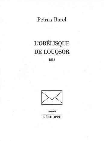 Couverture du livre « Obelisque de Louxor » de Petrus Borel aux éditions L'echoppe