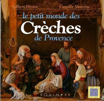 Couverture du livre « Le petit monde des creches de provence » de Orsini Gilbert aux éditions Equinoxe