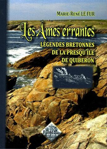 Couverture du livre « Les âmes errantes ; légendes bretonnes de la presqu'île de Quibéron » de Marie-Rene Le Fur aux éditions Editions Des Regionalismes