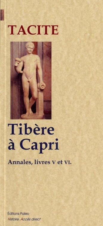 Couverture du livre « Annales t.5 et t.6 ; Tibère à Capri » de Tacite aux éditions Paleo