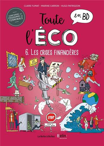 Couverture du livre « Toute l'éco en BD Tome 6 : les crises financières » de Claire Fumat et Lyan aux éditions La Boite A Bulles