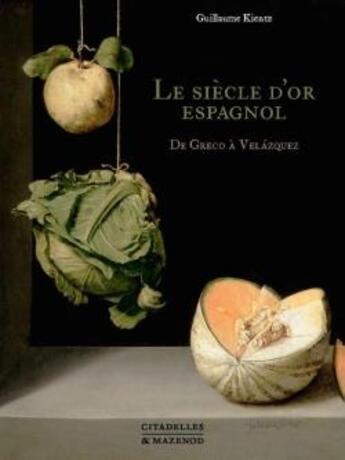 Couverture du livre « Le siècle d'or espagnol » de  aux éditions Citadelles & Mazenod