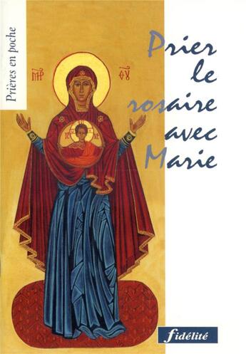 Couverture du livre « Prier le rosaire avec marie » de Deman Fn aux éditions Fidelite