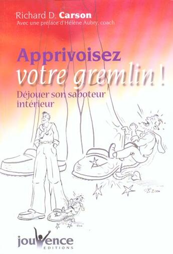 Couverture du livre « Apprivoisez votre gremlin ! » de Richard D. Carson aux éditions Jouvence