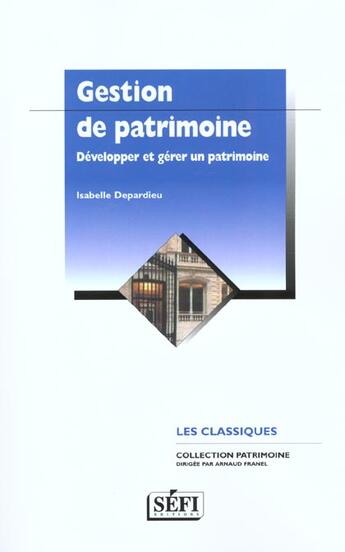 Couverture du livre « Gestion Du Patrimoine ; Pratiques Et Techniques ; 3e Edition » de M Depardieu aux éditions Sefi