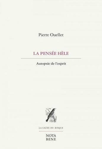 Couverture du livre « La pensee hele » de Pierre Ouellet aux éditions Editions Nota Bene