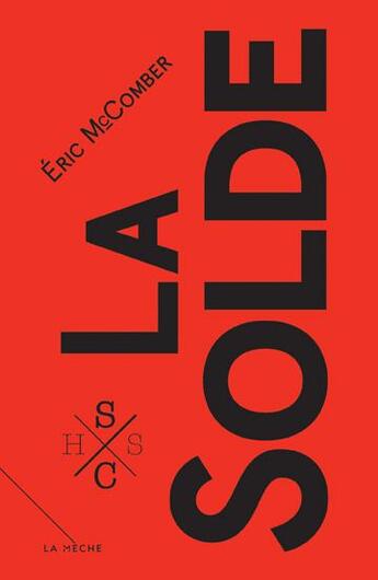 Couverture du livre « La solde » de Eric Mccomber aux éditions Les Éditions La Mèche