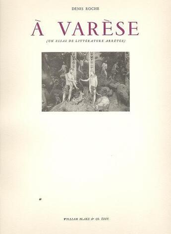 Couverture du livre « A Varèse » de Denis Roche aux éditions William Blake & Co